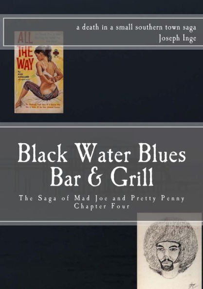 Black Water Blues Bar And Grill: The Saga Of Mad Joe & Pretty Penny