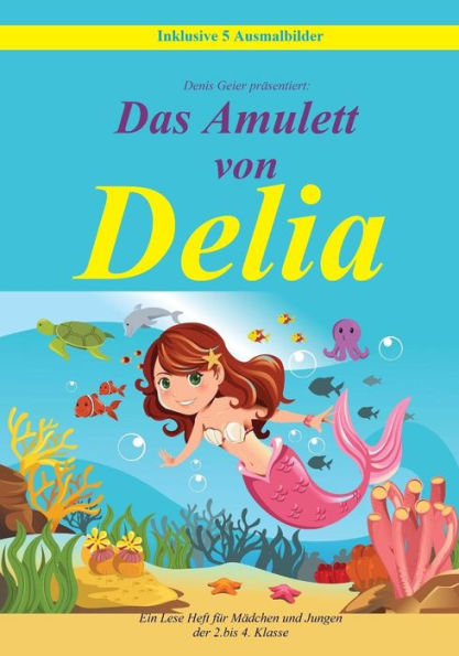 Das Amulett Von Delia: Ein Lese Heft FUr Madchen Und Jungen Der 2. Bis 4. Klasse (German Edition)