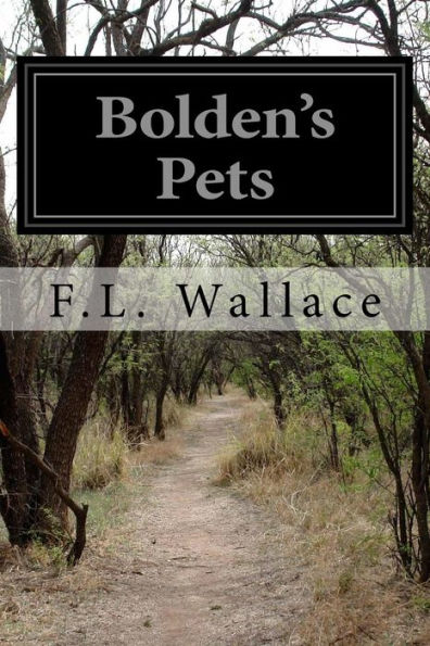 Bolden's Pets - 9781530722914