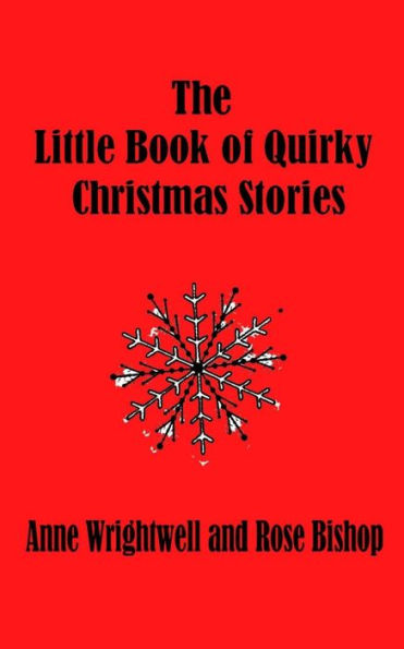 The Little Book Of Quirky Christmas Stories