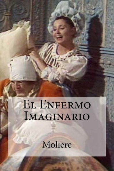 El Enfermo Imaginario (Spanish Edition) - 9781530740383