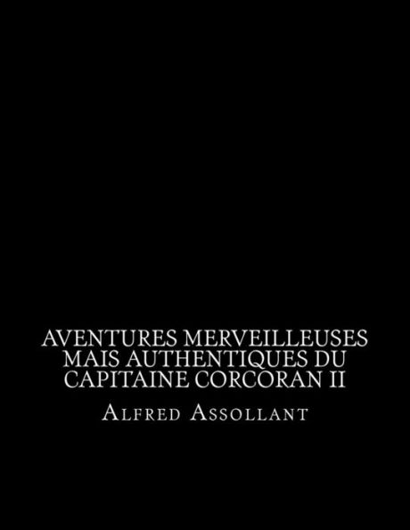 Aventures Merveilleuses Mais Authentiques Du Capitaine Corcoran Ii (French Edition)