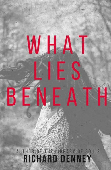 What Lies Beneath - 9781530753109