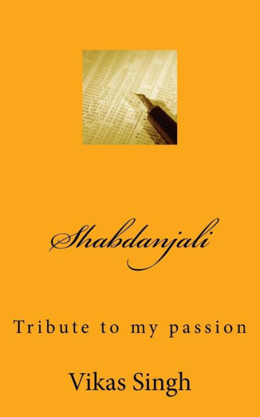 Shabdanjali: Tribute To My Passion