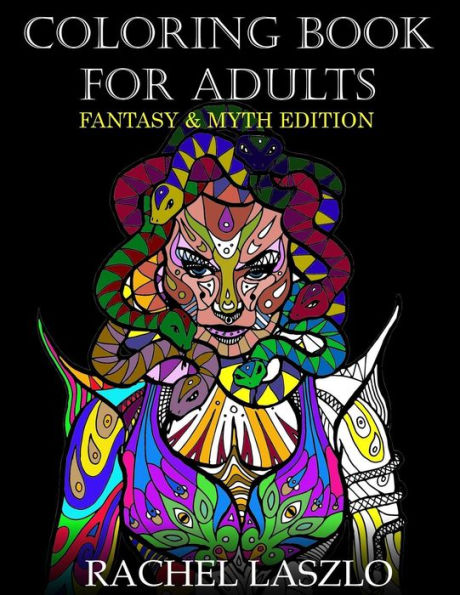 Coloring Book For Adults: Fantasy And Myth Edition