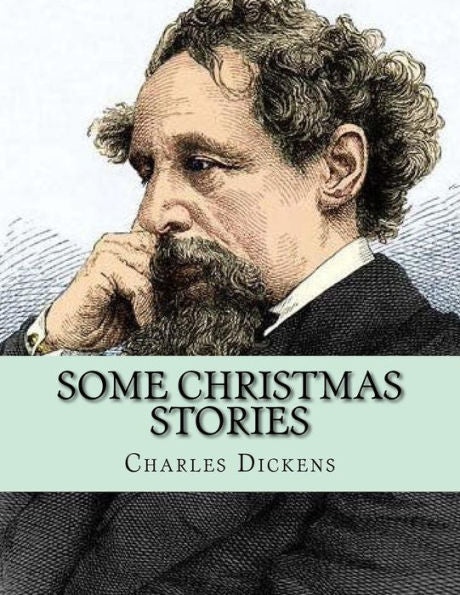 Some Christmas Stories - 9781530757879