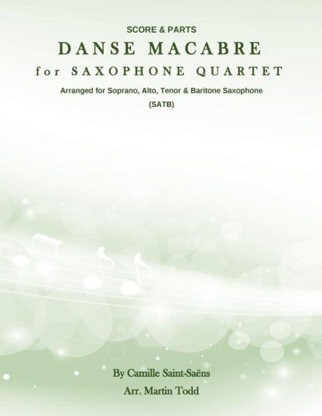 Danse Macabre For Saxophone Quartet (Satb): Score & Parts (14 Original Saxophone Quartets (Advanced Intermediate))