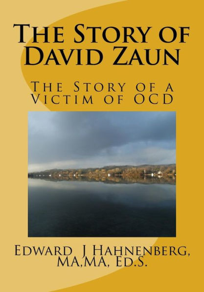The Story Of David Zaun: The Story Of A Victim Of Ocd