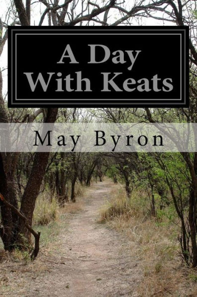 A Day With Keats - 9781530803767