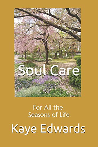 Soul Care: For All The Seasons Of Life