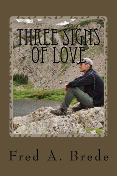 Three Signs Of Love: A Trail To Treasures (Black Hills Discovered)
