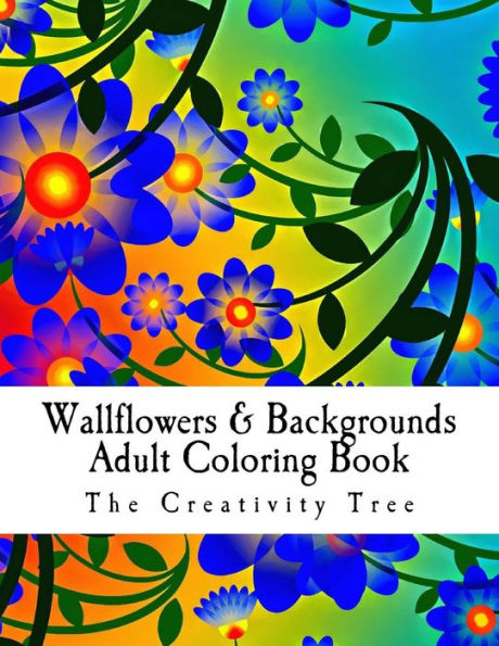 Wallflowers & Backgrounds: Advanced Coloring On-The-Go