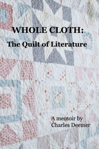 Whole Cloth: The Quilt Of Literature