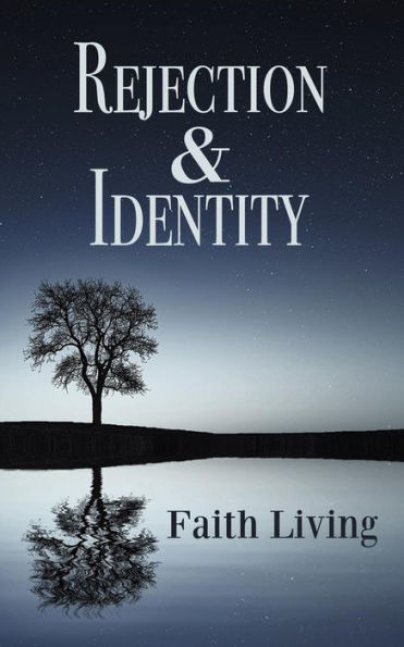 Rejection & Identity