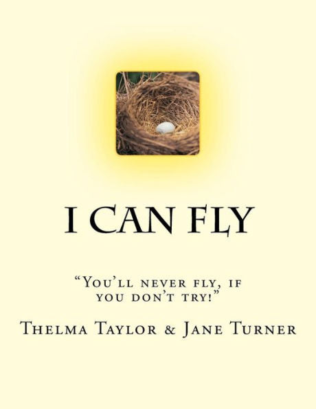I Can Fly: You Will Never Fly, If You Don't Try. (The Adventures Of Raymond Red Bird)