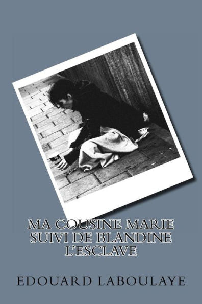 Ma Cousine Marie Suivi De Blandine L'Esclave (French Edition)