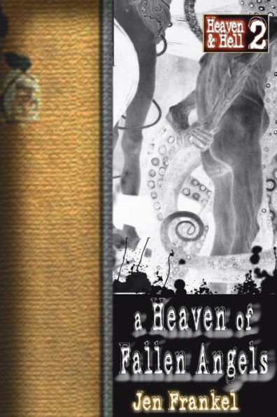A Heaven Of Fallen Angels: Heaven & Hell Part Two (Blood & Magic: Heaven & Hell)
