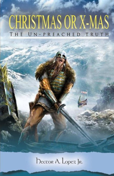 Christmas Or X-Mas: The Un-Preached Truth