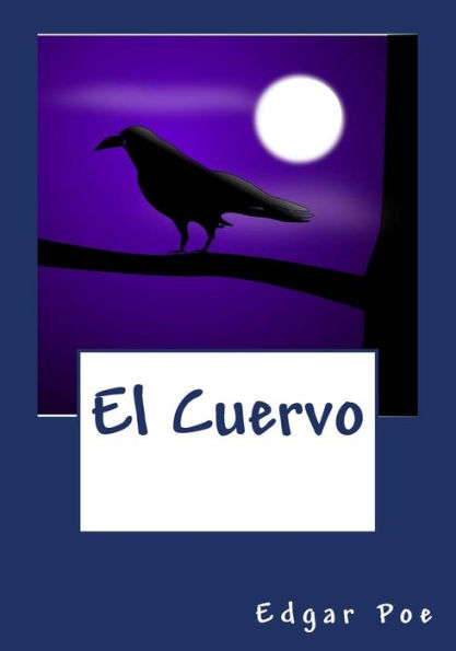 El Cuervo (Spanish Edition) - 9781530870110