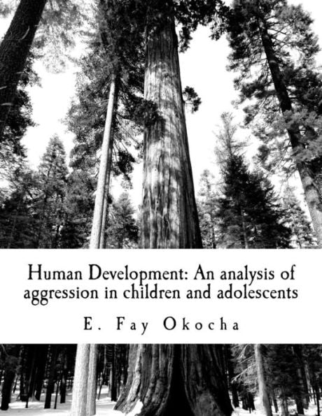 Human Development: An Analysis Of Aggression In Children And Adolescents: Based On The Theoretical Framework Of Piaget, Vygotsky, And Bandura