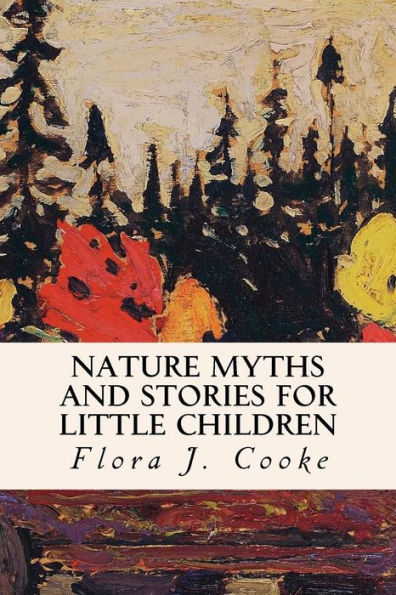 Nature Myths And Stories For Little Children