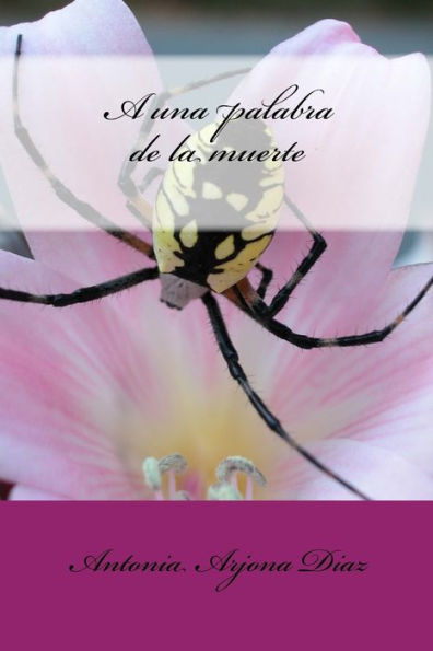 A Una Palabra De La Muerte (Spanish Edition)