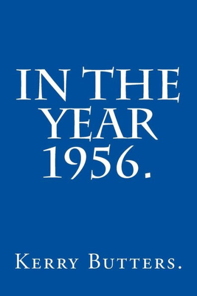 In The Year 1956.
