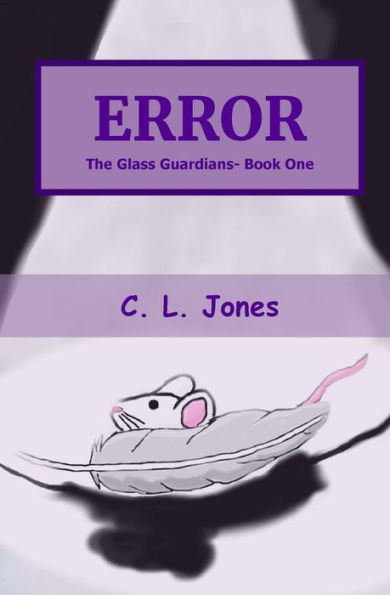 Error: The Glass Guardians- Book One