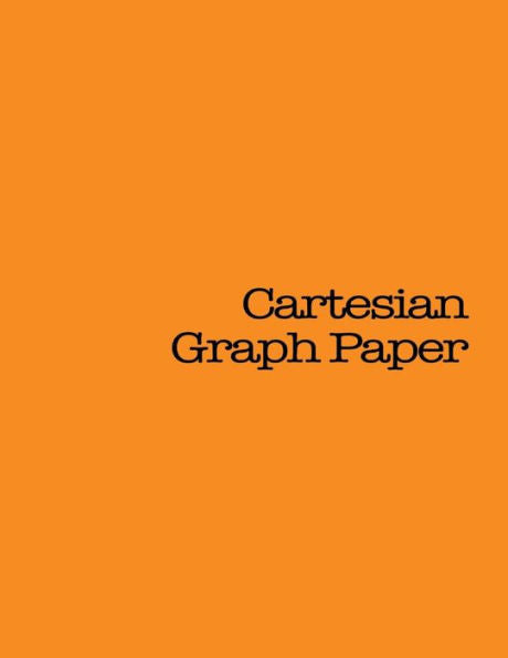 Cartesian Graph Paper: 120 Pages, Orange Cover