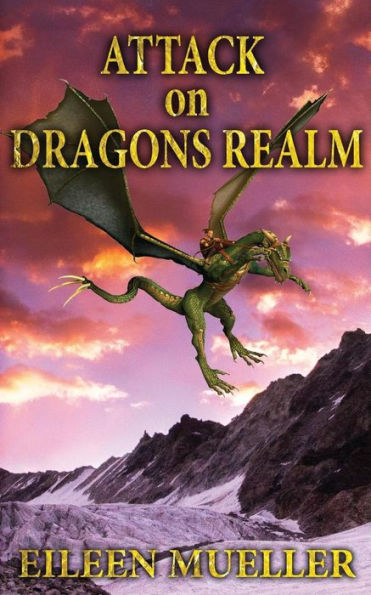 Attack On Dragons Realm: A Dragons Realm Novel
