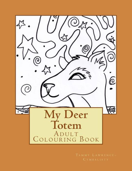 My Deer Totem: Adult Colouring Book