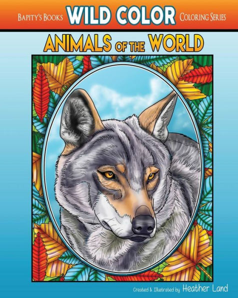 Animals Of The World: Adult Coloring Book (Wild Color)