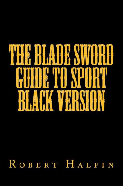 The Blade Sword Guide To Sport Black Version
