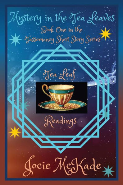 It's Written In The Leaves: Book One Of The Tassomancy Short Story Series