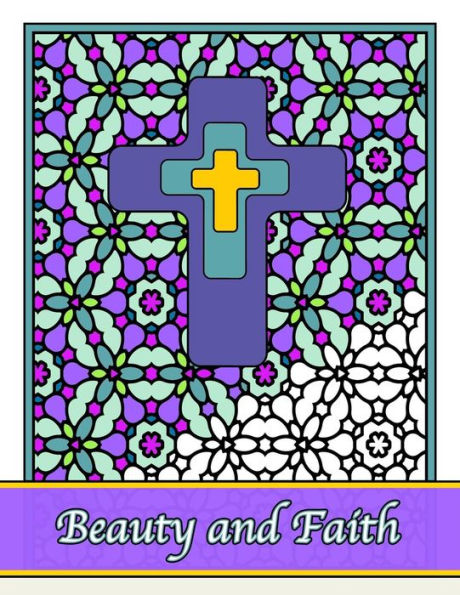 Beauty And Faith: Coloring The Words Of The Scripture (Coloring For Grownups)
