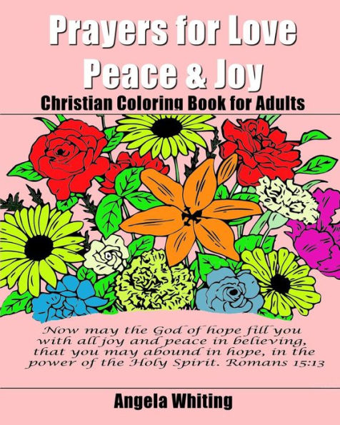 Prayers For Love, Peace, & Joy: Christian Coloring Book For Adults