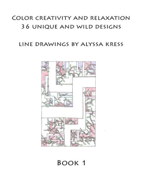 Color Creativity And Relaxation Book 1
