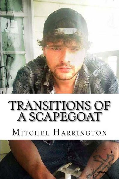 Transitions Of A Scapegoat: Scapegoated