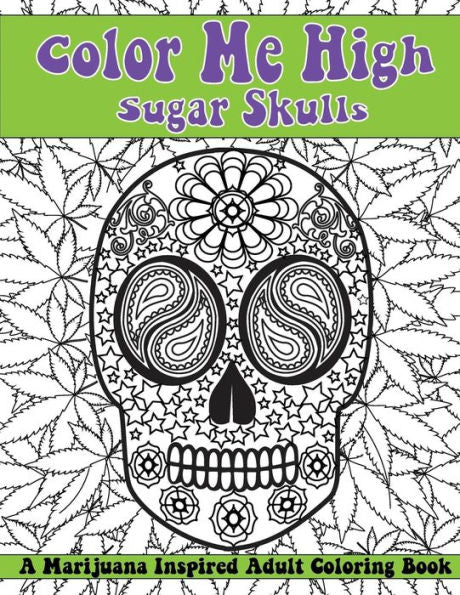 Color Me High: Sugar Skulls: Dia De Los Muertos
