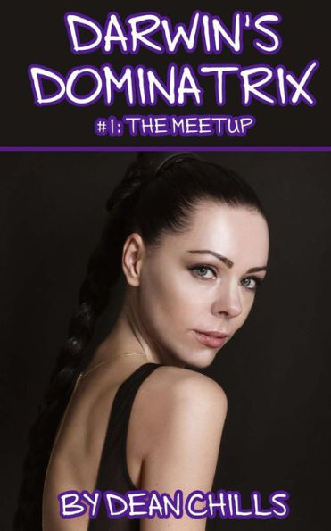 Darwin's Dominatrix I: The Meetup
