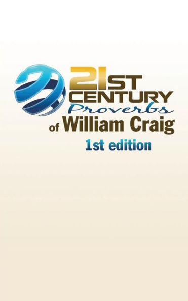 21St Century Proverbs Of William Craig