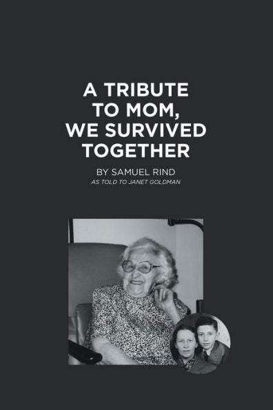 A Tribute To Mom, We Survived Together