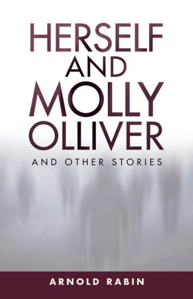 Herself And Molly Olliver: And Other Stories
