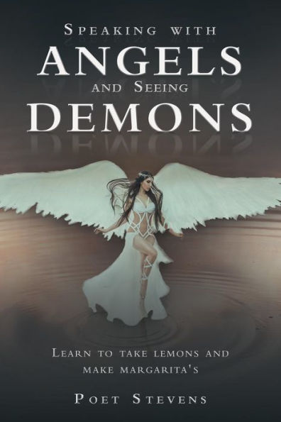 Speaking With Angels And Seeing Demons