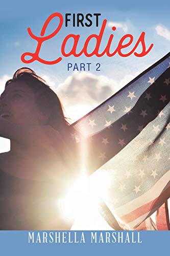 First Ladies Of Usa: Part 2
