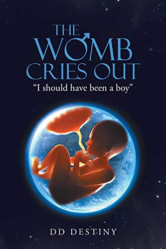 The Womb Cries Out: ?ôI Should Have Been A Boy?ö