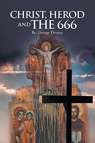 Christ, Herod and The 666 - 9781532097287