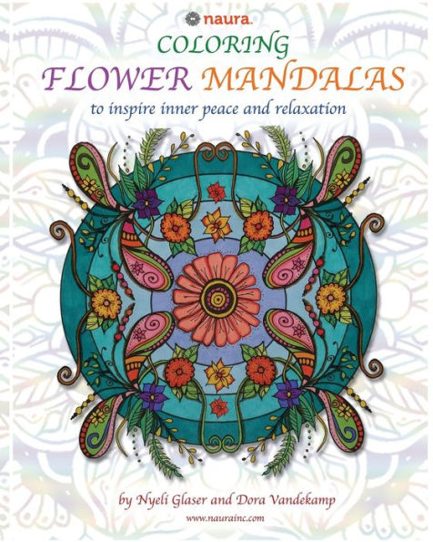 Coloring Flower Mandalas: To Inspire Inner Peace And Relaxation