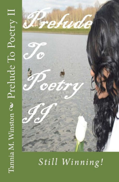 Prelude To Poetry Ii: Still Winning!
