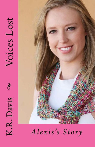 Voices Lost: Alexis's Story